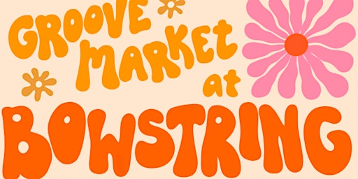 Immagine principale di The Groove Market at Bowstring 