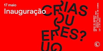 Primaire afbeelding van Inauguração do 26º Festival CCP 2024 | 11ª Semana Criativa de Lisboa