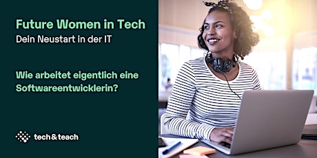 Future Women in Tech - Wie arbeitet eigentlich eine Softwareentwicklerin?