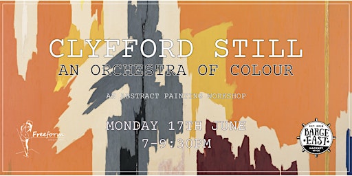 Hauptbild für Clyfford Still -  An Abstract Painting Workshop at Barge East