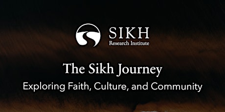 The Sikh Journey: Exploring Faith, Culture, and Community