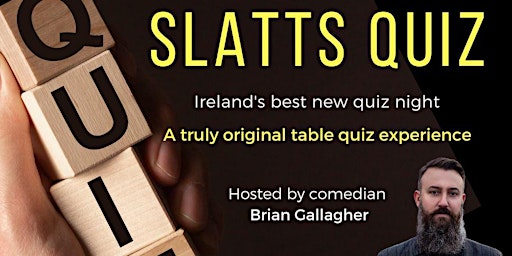 Imagem principal do evento SLATTS QUIZ: Ireland's best new quiz night!