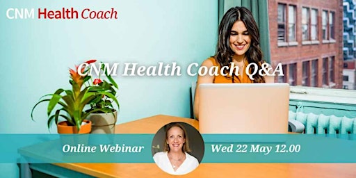 Hauptbild für CNM Health Coach Q&A - Wednesday 22nd May (Online)