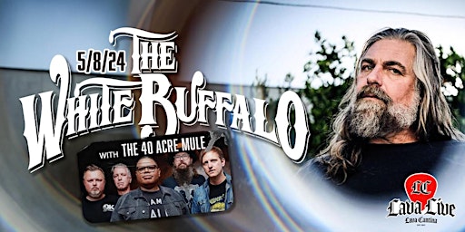 Immagine principale di The White Buffalo with The 40 Acre Mule 
