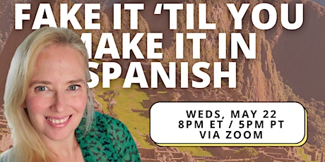 [FREE MASTERCLASS] Fake It 'Til You Make It: Strategies for building confidence in Spanish