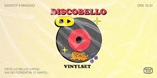 Imagem principal de DISCOBELLO •  Vinylset Discomentality •  Ostello Bello Napoli