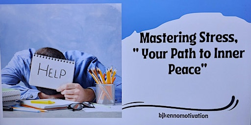 Mastering Stress " Your Path to Inner Peace" primary image