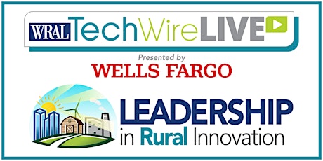 WRAL TechWire Live: Leadership in Rural Innovation primary image