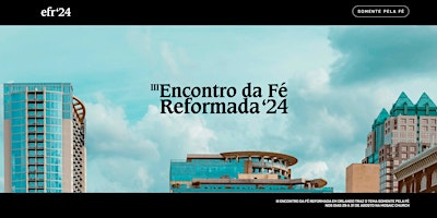 Imagem principal de III Encontro da Fé Reformada '24