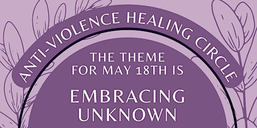 Imagem principal de FREE & VIRTUAL Anti-Violence Healing Circle (Monthly)