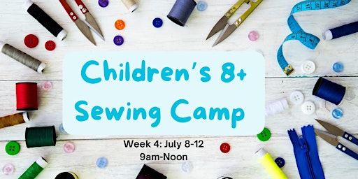 Children’s Sewing Camp Week 4