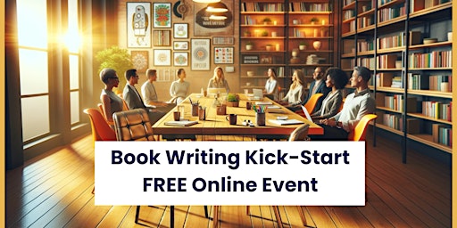 Hauptbild für The Business Book Writing Kick Start Online Workshop