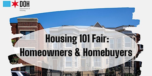 Image principale de Housing 101 Fair: Homeowners and Homebuyers