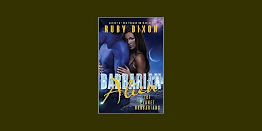 DOWNLOAD [EPub] Barbarian Alien (Ice Planet Barbarians, #2) BY Ruby Dixon P primary image