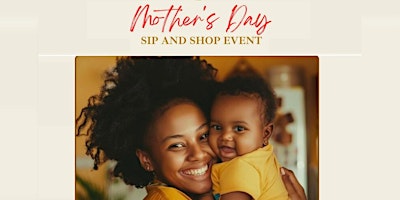 Hauptbild für Mother’s Day Sip and Shop