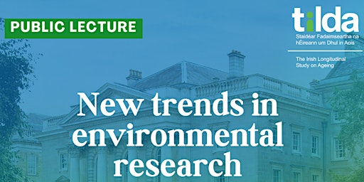 Public Lecture: New Trends in Environmental Research primary image