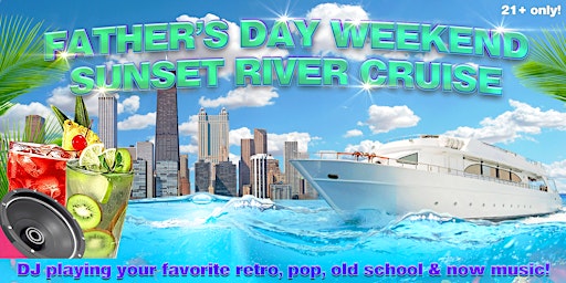 Primaire afbeelding van Father's Day Weekend Adults Only Sunset River Cruise on Sunday June 16th