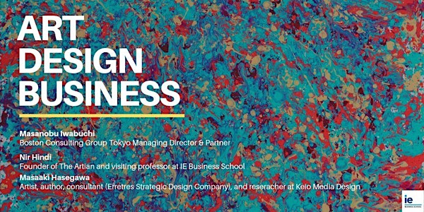 Art x Design x Business~なぜ未来のビジネスにアートとデザインが必要なのか~