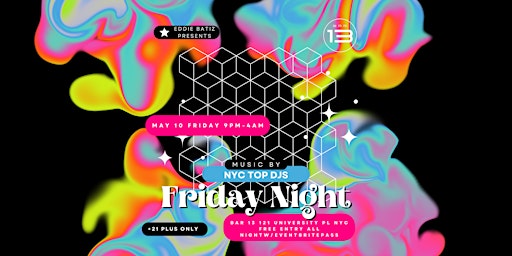 Primaire afbeelding van Party The Friday Night Vibe @Bar13   May 10   Free Entry All Night