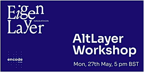 EigenLayer Hackathon: AltLayer workshop