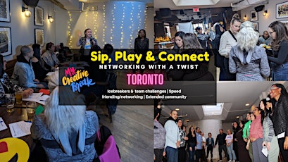 Sip, Play & Connect: Networking with a Twist (Toronto)