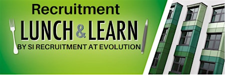 Primaire afbeelding van Lunch & Learn by Si  Recruitment at Evolution