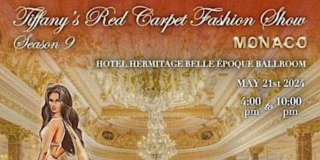 Season 9 Tiffany’s Red Carpet Week Cannes Fashion Show In Monaco