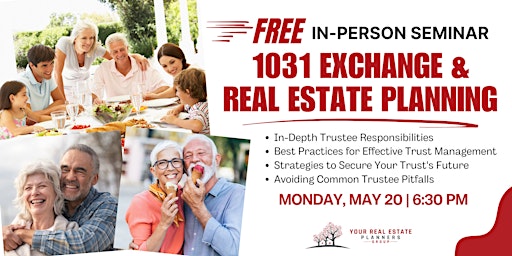 1031 Exchange & Real Estate Planning (Dine & Discover)