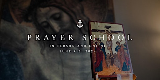 Primaire afbeelding van Prayer School (Online & In-person)