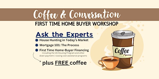 Imagen principal de Coffee & Conversation: First Time Home Buyer Workshop