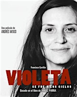 Chile´'s Film Screening "Violeta se fue a los cielos" by Andrés Wood primary image