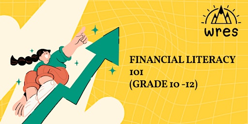 Immagine principale di Financial Literacy 101 (Grade 10 -12) 