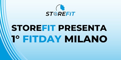 Imagem principal do evento 1° FITDAY STOREFIT MILANO