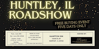 Primaire afbeelding van HUNTLEY, IL ROADSHOW: Free 5-Day Only Buying Event!