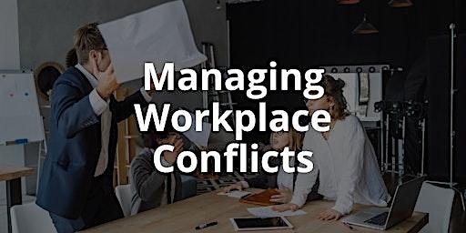 Managing Your Inevitable Workplace Conflicts