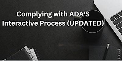 Immagine principale di Complying with ADA'S Interactive Process (UPDATED) 