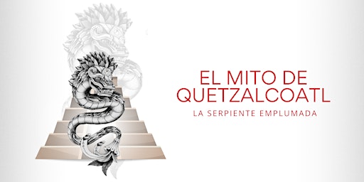 Hauptbild für EL MITO DE QUETZALCÓATL, LA SERPIENTE EMPLUMADA