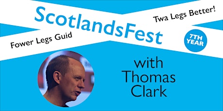 ScotlandsFest: Fower Legs Guid, Twa Legs Better! – Thomas Clark