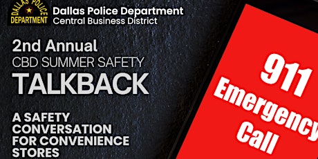 2nd Annual CBD Summer Safety Talkback - Convenience Store Safety