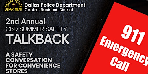 Imagen principal de 2nd Annual CBD Summer Safety Talkback - Convenience Store Safety