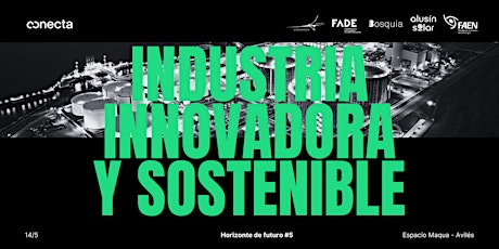 Horizonte de futuro #5 / Industria innovadora y sostenible