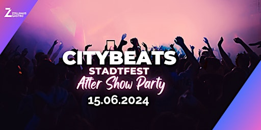 Zollhaus CITYBEATS Aftershow Party primary image