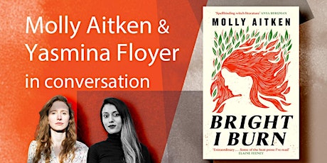 Bright I Burn – Molly Aitken and Yasmina Floyer in conversation