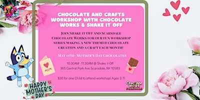 Imagem principal de Mother's Day Chocolate and Craft Workshop w/ Chocolate Works & Shake it Off