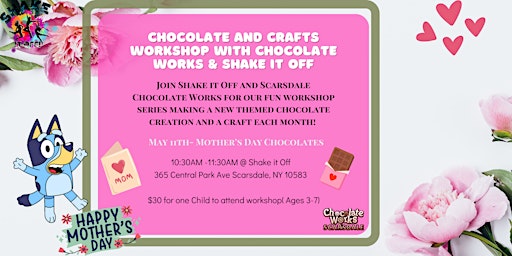 Immagine principale di Mother's Day Chocolate and Craft Workshop w/ Chocolate Works & Shake it Off 