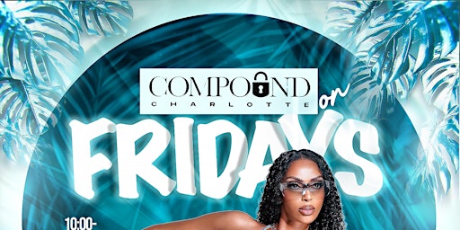Compound on Friday! Taurus invasion! $200 bottles all night primary image