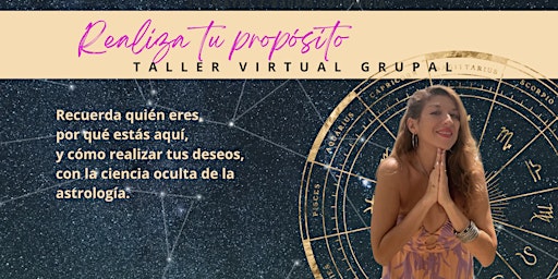 Image principale de ASTROLOGIA PARA REALIZAR TU PROPOSITO. TALLER VIRTUAL. COAYUCAN. MEXICO