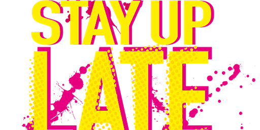 Imagem principal do evento #StayUpLateFest
