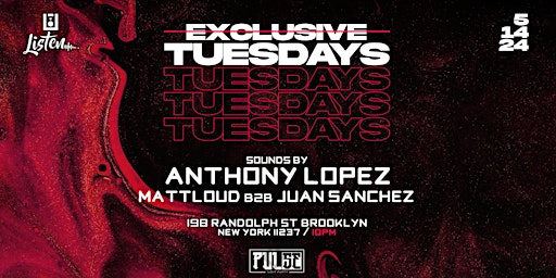 Primaire afbeelding van Exclusive Tuesdays  | Anthony Lopez | Mattloud B2B Juan Sanchez