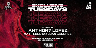 Image principale de Exclusive Tuesdays  | Anthony Lopez | Mattloud B2B Juan Sanchez